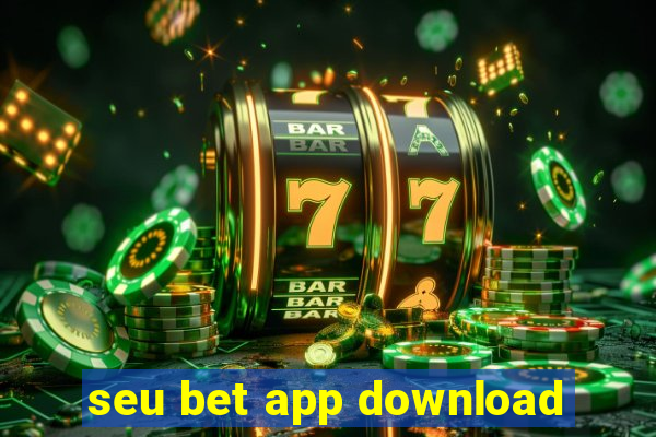 seu bet app download